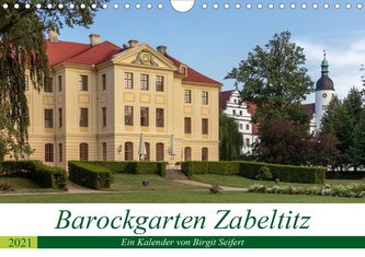 Barockgarten Zabeltitz (Wandkalender 2021 DIN A4 quer)