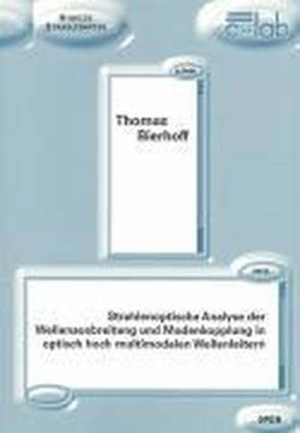 Strahlenoptische Analyse der Wellenausbreitung und Modenkopplung in optisch hoch multimodalen Wellenleitern