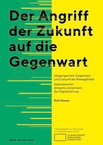 Der Angriff der Zukunft auf die Gegenwart