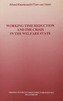 Working Time Reduction and the Crisis in the Welfare State: The Future of the Welfare State. Vol. III