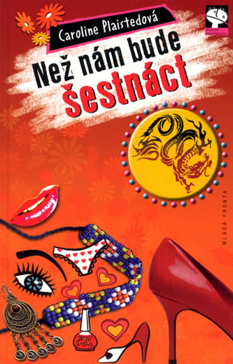 Než nám bude šestnáct