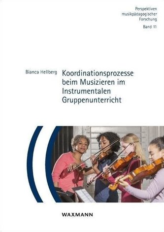 Koordinationsprozesse beim Musizieren im Instrumentalen Gruppenunterricht
