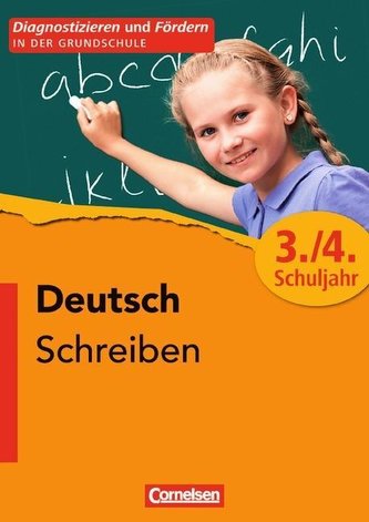 Diagnostizieren und Fördern in der Grundschule - Deutsch. 3./4. Schuljahr - Schreiben