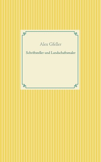 Schriftsteller und Landschaftsmaler