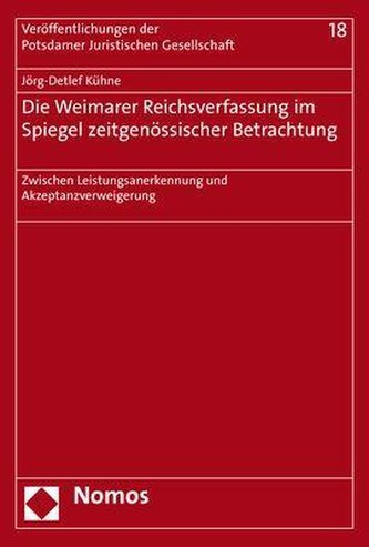 Die Weimarer Reichsverfassung im Spiegel zeitgenössischer Betrachtung