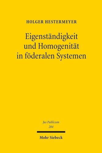 Eigenständigkeit und Homogenität in föderalen Systemen