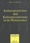 Kulturoptimismus und Kulturpessimismus in der Renaissance