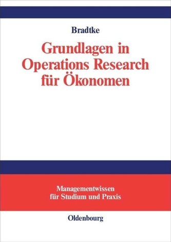 Grundlagen in Operations Research für Ökonomen