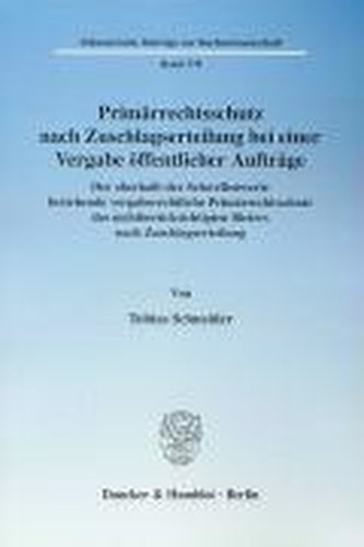 Primärrechtsschutz nach Zuschlagserteilung bei einer Vergabe öffentlicher Aufträge