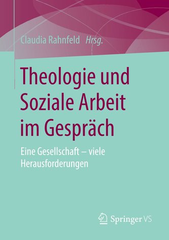 Theologie und Soziale Arbeit im Gespräch
