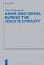 Aram and Israel during the Jehuite Dynasty