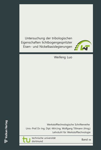 Untersuchung der tribologischen Eigenschaften lichtbogengespritzter Eisen- und Nickelbasislegierungen