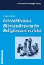 Interaktionale Bibelauslegung im Religionsunterricht