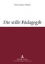 Die stille Pädagogik