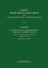 Galeni In Hippocratis Aphorismos VI commentaria / Galeno, Commento agli Aforismi di Ippocrate Libro VI