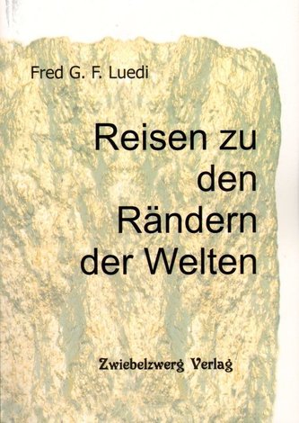 Reisen zu den Rändern der Welten