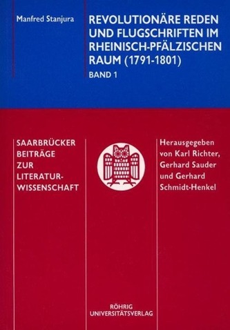 Revolutionäre Reden und Flugschriften im rheinisch-pfälzischen Raum (1791-1801)