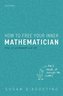 How to Free Your Inner Mathematician
