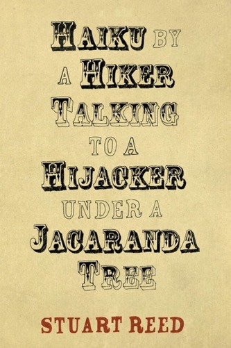 Haiku by a Hiker Talking to a Hijacker Under a Jacaranda Tree