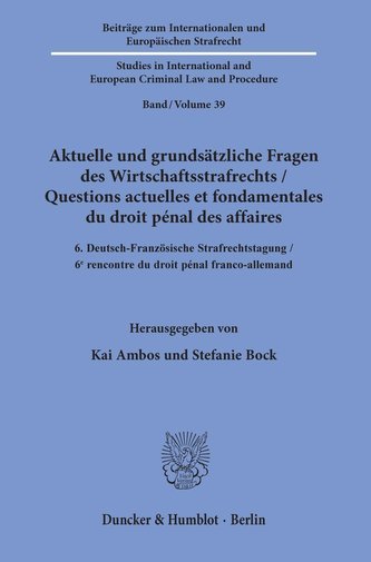 Aktuelle und grundsätzliche Fragen des Wirtschaftsstrafrechts / Questions actuelles et fondamentales du droit pénal des affaires