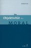 Die Objektivität der Moral