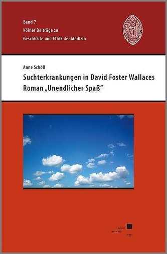 Suchterkrankungen in David Foster Wallaces Roman Unendlicher Spaß