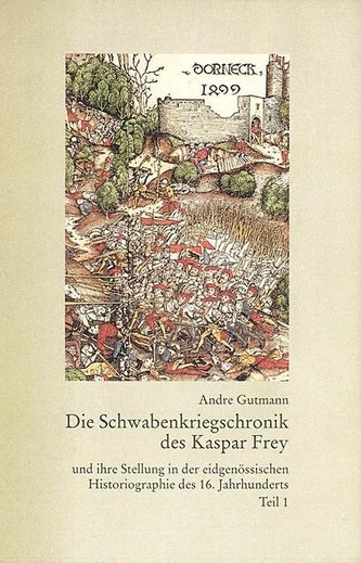 Die Schwabenkriegschronik des Kaspar Frey