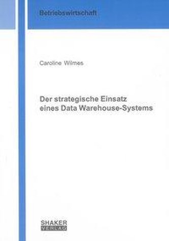 Der strategische Einsatz eines Data Warehouse-Systems