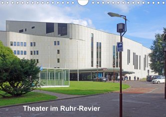 Theater im Ruhr-Revier (Wandkalender 2021 DIN A4 quer)