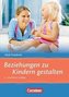 Beziehungen zu Kindern gestalten