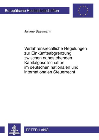 Verfahrensrechtliche Regelungen zur Einkünfteabgrenzung zwischen nahestehenden Kapitalgesellschaften im deutschen nationalen und