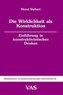Die Wirklichkeit als Konstruktion