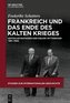 Frankreich und das Ende des Kalten Krieges