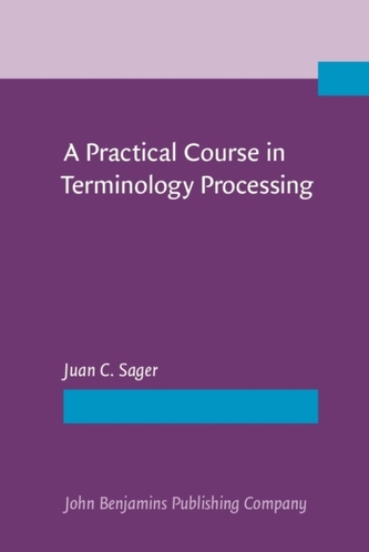 A Practical Course in Terminology Processing