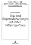 Ilias- und Iliupersisdarstellungen auf frühen rotfigurigen Vasen