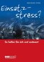 Einsatzstress? So helfen Sie sich und anderen!
