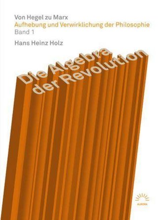 Aufhebung und Verwirklichung der Philosophie Band 1