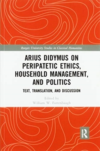 Arius Didymus on Peripatetic Ethics, Household Management, and Politics