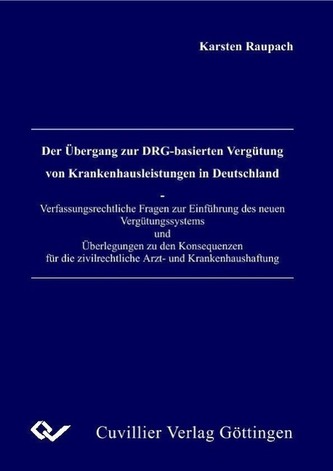 Der Übergang zur DRG-basierten Vergütung von Krankenhausleistungen in Deutschland
