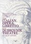 The Italian Opera Libretto and Dubrovnik Theatre (17th and 18th Century)