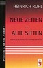 Neue Zeiten - alte Sitten