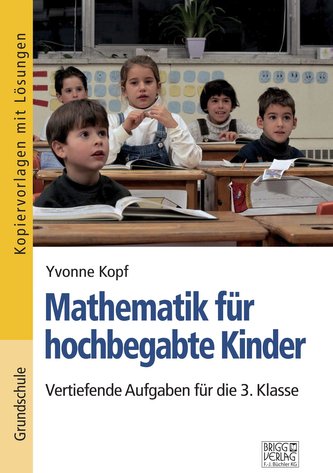 Mathematik für hochbegabte Kinder - 3. Klasse
