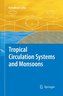 Tropical Circulation Systems and Monsoons