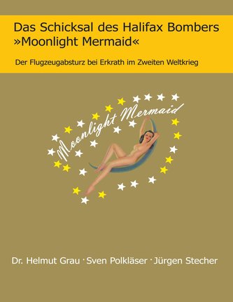 Das Schicksal des Halifax Bombers »Moonlight Mermaid«