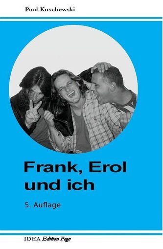 Frank, Erol und ich