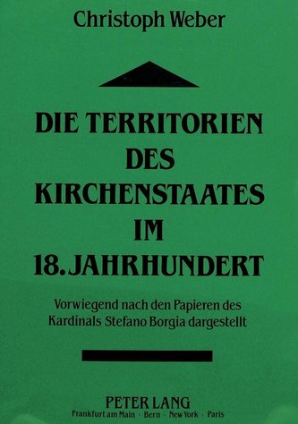 Die Territorien des Kirchenstaates im 18. Jahrhundert