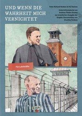 Und wenn die Wahrheit mich vernichtet (Lehrerausgabe)
