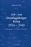 1618  1648 Dreißigjähriger Krieg 1914  1945