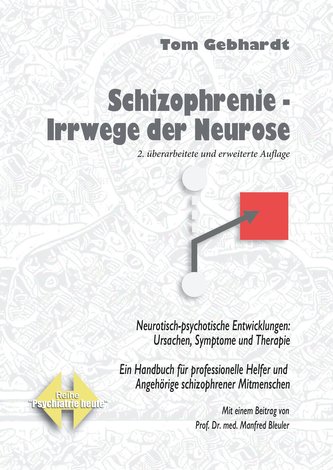 Schizophrenie - Irrwege der Neurose