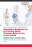 Anestesia Epidural en el Control de la Tension Arterial en preeclapsia